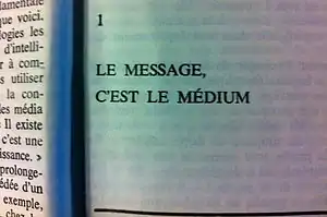 Citation de Marshall McLuhan: « Le message, c'est le médium »