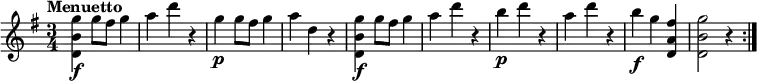 
\relative c'' {
    \version "2.18.2"
    \key g \major
    \time 3/4
    \tempo "Menuetto" 
  <d, b' g'>4\f g'8 fis g4
  a4 d r4
  g,4\p g8 fis g4 a d, r4
  <d, b' g'>4\f g'8 fis g4
  a4 d r4
  b4\p d r4
  a4 d r4
  b4\f g <d, a' fis'>4
  <d b' g'>2 r4 \bar ":|."
  }
