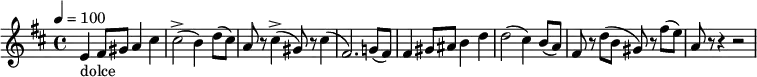 
\relative c' {
 \version "2.18.2"
\key d \major
\time 4/4
\tempo 4 = 100
\omit BarNumber
  e4 _ \markup{dolce} fis8 gis a4 cis
  cis2 ^> (b4) d8 (cis) 
  a r cis4^> (gis8) r cis4 (fis,2.) g!8 (fis)
  fis4 gis8 ais b4 d
  d2 (cis4) b8 (a)
  fis r d' (b gis) r fis' (e) a, r r4 r2
} 
