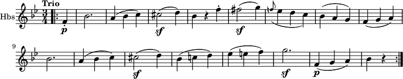 
 \version "2.18.2"
\new Staff \with { instrumentName = #"Hbs"}
\relative c' {
  \key bes  \major
  \time 3/4
  \tempo "Trio"
  \tempo 4 = 140
  \bar ".|:" \partial 4 f-. \p bes2.
   a4 (bes c)
   cis2 \sf (d4)
   bes4 r f'-.
   fis2  \sf  (g4)
   \grace f!8 (ees4 d c)
   bes (a g)
   f (g a)
   bes2.
   a4 (bes c)
   cis2 \sf (d4)
   bes (c! d)
   ees (e f)
   g2. \sf
   f,4  \p (g a) bes r \bar ":|."  
}
