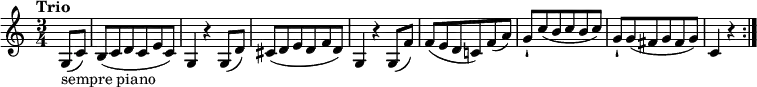 
\relative c'' {
  \version "2.18.2"
    \key c \major
    \time 3/4
    \tempo "Trio"
  \partial 4 \partial 4  g,8_\markup{ sempre piano}   (c)
   b (c d c e c)
   g4 r4 g8 (d')
   cis (d e d f d)
   g,4 r4 g8 (f')
   f (e d c!) f (a)
   g-! c (b c b c)
   g-! g (fis g fis g)
   c,4 r4  \bar ":|."
  }
