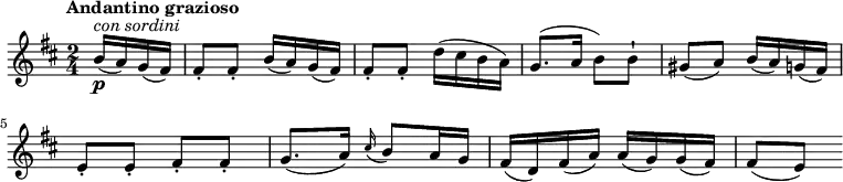 
\relative c'' {
    \version "2.18.2"
    \key d \major
    \time 2/4
    \tempo "Andantino grazioso"
    \partial 4  b16\p^\markup {\italic {con sordini}}  (a) g (fis)
    fis8-. fis-. b16 (a) g (fis)
    fis8-. fis-. d'16 (cis b a)
    g8. (a16 b8) b-!
    gis8 (a) b16 (a) g (fis)
    e8-. e-. fis-. fis-.
    g8. (a16)   \grace cis16 (b8) a16 g
    fis16 (d) fis (a) a (g) g (fis)
    fis8 (e)
  }
