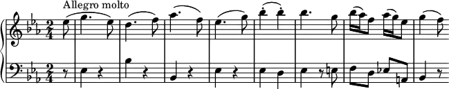 
\new PianoStaff <<
    \set PianoStaff.instrumentName = #""
    \new Staff = "upper" \relative c'' {
  \clef treble
  \key ees \major
  \time 2/4
  \partial 8 ees8(^\markup {Allegro molto} g4. ees8) d4.( f8) aes4.( f8) ees4.( g8) bes4-.( bes-.) bes4. g8
 bes16( aes) f8 aes16( g) ees8 g4( f8)
}
    \new Staff = "lower" \relative c {
  \clef bass
  \key ees \major
  \time 2/4
r8 ees4 r bes' r bes, r ees r ees d ees r8 e f d ees! a, bes4 r8
}
  >>
