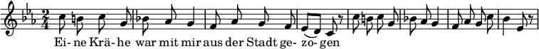 
\header {
  tagline = ##f
}
ante = { c'8 b! c g | bes! aes g4 | f8 aes g }
\score {
  \new Staff \with {
  }
<<
  \relative c' {
    \key c \minor
    \time 2/4
    \set Score.currentBarNumber = #6
    \override TupletBracket #'bracket-visibility = ##f
    \autoBeamOff
     %%%%%%%%%%%%%%%%%%%%%%%%%% no 15 Die Krähe
     \ante f8 | ees[( d)] c r8 | \ante c8 | bes4 ees,8 r8 | 
  }
  \addlyrics {
    Ei- ne Krä- he war mit mir aus der Stadt ge- zo- gen
  }
>>
  \layout {
    indent = #0
    #(layout-set-staff-size 17)
    \context {
      \remove "Metronome_mark_engraver"
      \override SpacingSpanner.common-shortest-duration = #(ly:make-moment 1/2)
    }
  }
  \midi {}
}
