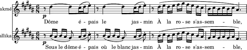 
<<
\new Staff {
  \set Score.tempoHideNote = ##t
  \tempo 8 = 144
  \set Staff.vocalName = Lakmé
  \relative b' { \key b \major \time 6/8 { r8 \p dis4 ~ dis8 cis16 ( dis16 e8-. ) r8 dis4 ~ dis8 cis16 ( dis16 e8-. ) r8 dis16[ (  e] dis[ e] fis[ gis] fis[ e] dis cis b cis b cis b cis ais4 . ) } }
}
\new Lyrics { \lyricmode { _8 Dôme4. __ é8 -- pais8 _8 le4. jas8 -- min8 _8 À8 la8 ro8 -- se8 s'as8 -- sem4. -- ble,4. } }
\new Staff {
  \set Staff.vocalName = Mallika
  \relative b' { \key b \major \time 6/8 { r8 \p b16[ ( ais] b[ ais] gis8 ) ais16[ _( b] cis8-. ) r8 b16[ ( ais] b[ ais] gis8 ) ais16[ _( b] cis8-. ) r8 b16[ ( cis] b[ cis] dis[ e] dis[ cis] b ais gis ais gis ais gis ais fis4. ) } }
}
\new Lyrics { \lyricmode { _8 Sous8 le8 dôme8 é -- pais8 _8 où8 le8 blanc8 jas8 -- min8 _8 À8 la8 ro8 -- se8 s'as8 -- sem4. -- ble,4. } }
>>
