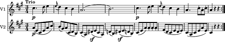 
<<
\new Staff \with { instrumentName = #"V1 "} \relative c'' {
    \version "2.18.2"
    \key a \major 
    \tempo "Trio"
    \time 3/4
    cis4.\p d8 e4 
    \grace e16 (d4) cis b 
    a2. (b)
   cis4.\p d8 e4
    \grace e16 (d4) cis b 
    a4. cis8-. a-. cis-.
    a4 r4 r4 \bar ":|."
}
\new Staff \with { instrumentName = #"V2 "} \relative c'' {
    \key a \major 
    \time 3/4
    \tempo 4 = 120
     a8\p (e cis e a cis)
     b (gis) a (cis, d b)
     cis (a) dis\sf  (e cis a)
     d! (b) dis\sf (e d b)
     cis (e a) a-. a-. a-.
     fis (d cis e d e)
     cis (a cis e a e)
     cis4 r4 r4  \bar ":|."
}
>>
