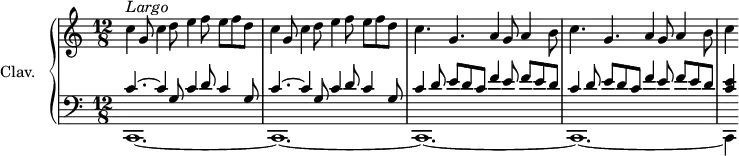 
\version "2.18.2"
\header {
  tagline = ##f
}
upper = \relative c'' {
  \clef treble 
  \key c \major
  \time 12/8
  \tempo 4. = 56
  \set Staff.midiInstrument = #"church organ"
  \override TupletBracket #'stencil = ##f
  \override Score.BarNumber #'stencil = ##f
  \bar " "
     c4^\markup { \column { \italic Largo} }  g8 c4 d8 e4 f8 e f d | c4 g8 c4 d8 e4 f8 e f d | c4. g a4 g8 a4 b8  | c4. g a4 g8 a4 b8 | c4
}
lower = \relative c {
  \clef bass
  \key c \major
  \time 12/8
  \set Staff.midiInstrument = #"church organ"
  \override TupletBracket #'stencil = ##f
   << {c'4.~ c4 g8 c4 d8 c4 g8 |c4.~ c4 g8 c4 d8 c4 g8|c4 d8 e d c f4 e8 f e d | c4 d8 e d c f4 e8 f e d |<c e>4}
   \\ {c,,1.~ |c1.~ |c1.~|c1.~|c4} >>
}
thePianoStaff = \new PianoStaff <<
    \set PianoStaff.instrumentName = #"Clav."
    \new Staff = "upper" \upper
    \new Staff = "lower" \lower
  >>
\score {
  \keepWithTag #'print \thePianoStaff
  \layout {
      #(layout-set-staff-size 17)
    \context {
      \Score
     \override SpacingSpanner.common-shortest-duration = #(ly:make-moment 1/2)
      \remove "Metronome_mark_engraver"
    }
  }
}
\score {
  \keepWithTag #'midi \thePianoStaff
  \midi { }
}
