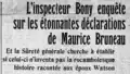 Le 17 avril : « l'inspecteur Bonny enquête sur les étonnantes déclarations de Maurice Bruneau. »