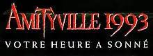 Description de l'image Amityville 1993 - Votre heure a sonné.jpg.