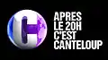 Ancien logo d'Après le 20H C'est Canteloup du 10 octobre 2011 au 31 mai 2013.