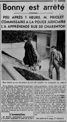 Sur deux colonnes surmontées d'une photographie, l'article est titré « Bonny est arrêté. Peu après 1 heure, M. Priolet, commissaire à la police judiciaire, l'a appréhendé rue de Charenton »