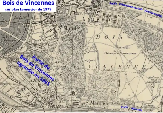 En 1875, le bois est agrandi à l'ouest, un champ de manœuvres s'étend au centre, des fortifications sont établies et des terrains sont lotis sur le pourtour.