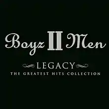 Description de l'image Boyz II Men - Legacy - Their Greatest Hits Collection album cover.jpg.