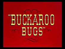 Description de l'image Buckaroo Bugs title card.png.