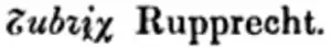Rupprecht transcrit ꭋubꭋi̯ꭓ (avec une majuscule initiale) dans Gerbet 1908.