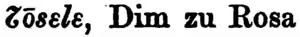 Rosele, diminutif de Rosa, transcrit ꭋōsɛlɛ (avec une majuscule initiale) dans  Heilig 1898.