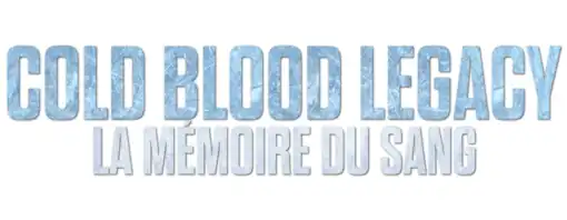 Description de l'image Cold Blood Legacy - La Mémoire du sang.png.