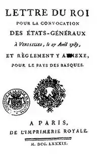 Lettre du RoiPour la convocationDes États générauxÀ Versailles le 27 avril 1789Et Règlement y Annexe,Pour le Pays des Basques.Réimpression de 1814, Imprimerie royale.