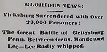 Journal titrant : Glorieuses nouvelles. Vicksburg se rend avec plus de 20000 prisonniers ! Grande bataille à Gettysburg entre Meade et Lee. Lee sévèrement battu.