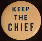 Badge, « Keep the Chief"