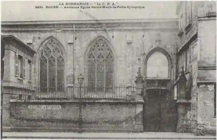 Synagogue de Rouen (ancienne église Sainte-Marie-la-Petite), 55 rue des Bons-Enfants.