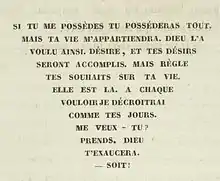 Image sur laquelle il est possible de lire : « SI TU ME POSSÈDES TU POSSÉDERAS TOUT. MAIS TA VIE M'APPARTIENDRA. DIEU L'A VOULU AINSI. DÉSIR ET TES DÉSIRS SERONT ACCOMPLIS. MAIS RÈGLE TES SOUHAITS SUR TA VIE. ELLE EST LÀ. À CHAQUE VOULOIR, JE DÉCROÎTRAI COMME TES JOURS. ME VEUX-TU ? PRENDS. DIEU T'EXAUCERA. — SOIT ! » sur plusieurs lignes, chacune plus courte que la précédente.