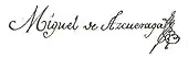 signature de Miguel de Azcuénaga