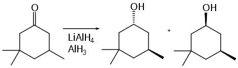 Réduction d'une cyclohexanone substituée par le LiAlH4 ou le AlH3.