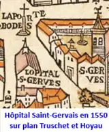 Hôpital St-Gervais en 1550 sur plan Truschet et Hoyau