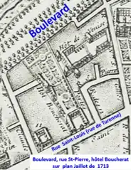 Lotissement en 1713 : une partie de la rue Saint-Pierre est supprimée pour étendre les jardins des hôtels jusqu’au boulevard