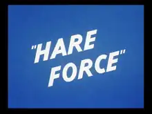 Description de l'image Hare Force title card.png.