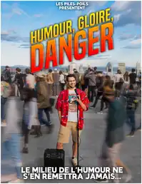 Affiche de la série Humour, Gloire, Danger.