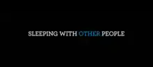 Description de l'image Intertitle of Sleeping with Other People.png.