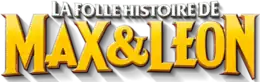 Description de l'image La Folle Histoire de Max et Léon Logo.png.