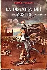 La disfatta dei mostri de Gustavo Reisoli (it), Società Italiana Tipografica, 1940.