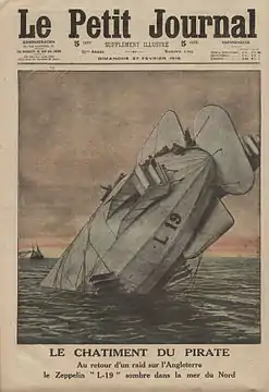 Le Petit Journal du 27 février 1916 : « Le châtiment du pirate. Au retour d'un raid sur l'Angleterre le Zeppelin L-19 (en) sombre dans la mer du Nord. »