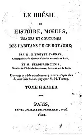 Le premier tome de l'ouvrage d'Hippolyte Taunay et Ferdinand Denis sur le Brésil