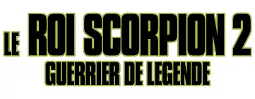 Description de l'image Le Roi Scorpion 2 - Guerrier de légende.png.