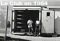 Première installation vétuste pour le club de voile en 1984.