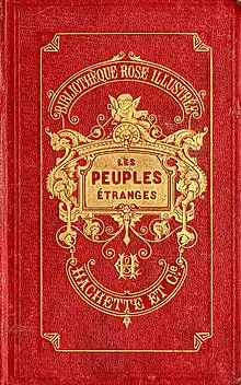 Les Peuples étranges de Thomas Mayne Reid. Entre 1869 et 1919 : fer doré avec « Hachette et Cie » (le L. de Louis Hachette est abandonné après sa mort en 1864).