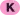 (K)