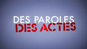 Logo de l'émission Des paroles et des actes.