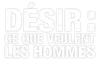 Logo de Désir : ce que veulent les hommes