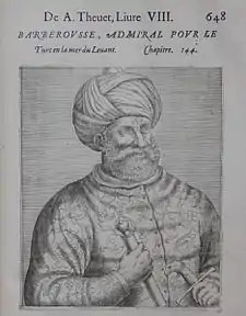 Khayr ad-Din « Barberousse », célèbre corsaire ottoman, né à Mytilène sur l'île de Lesbos en Grèce, d'une mère grecque chrétienne et d'un père peut-être originaire d'Albanie.