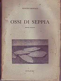 Eugenio Montale, Ossi di Seppia, Einaudi, Torino 1939