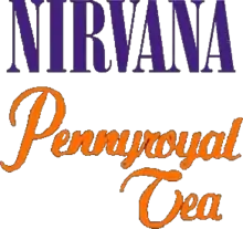 Description de l'image Nirvana-Pennyroyal-Tea.png.