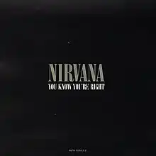 Description de l'image Nirvana_-_You_Know_You're_Right.jpg.