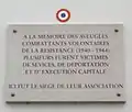 Plaque au no 58 : « À la mémoire des aveugles combattants volontaires de la Résistance (1940-1944). Plusieurs furent victimes de sévices, de déportation et d'exécution capitale. Ici fut le siège de leur association. »