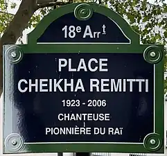 Place Cheikha Remitti, 1923 - 2006, chanteuse, pionnière du raï, 18e arrondissement -