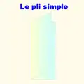 Le pli simple. La feuille est pliée en deux pour obtenir 2 feuillets, soit 4 pages.